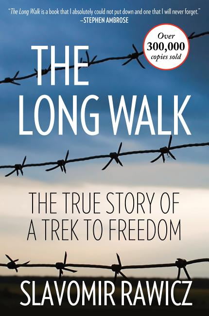 the long walk true story of a trek to freedom the long walk true story of a trek to freedom