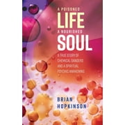 A Poisoned Life - A Nourished Soul (Paperback)
