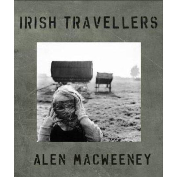 Pre-Owned Irish Travellers: Tinkers No More (Hardcover) 0979013003 9780979013003