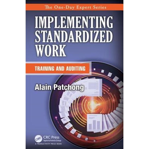Pre-Owned Implementing Standardized Work: Training and Auditing, (Paperback)