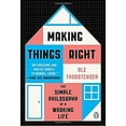 thumbnail image 1 of Pre-Owned Making Things Right: The Simple Philosophy of a Working Life (Paperback) 0143130943 9780143130949, 1 of 1