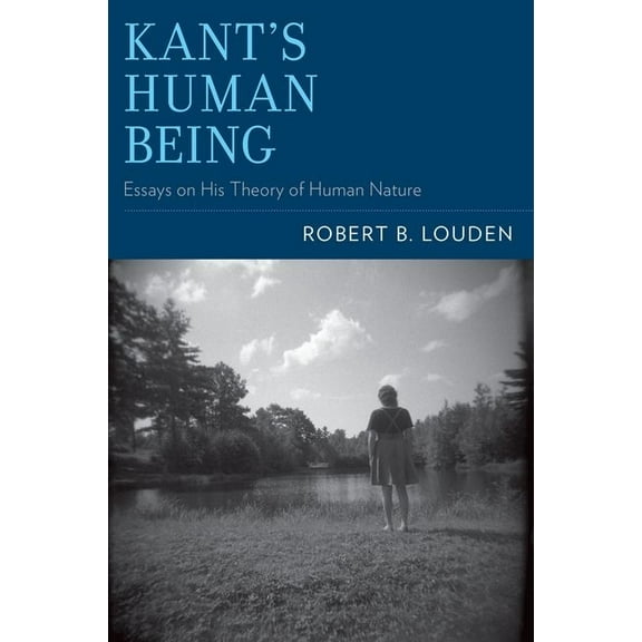 Kant's Human Being: Essays on His Theory of Human Nature, (Paperback)