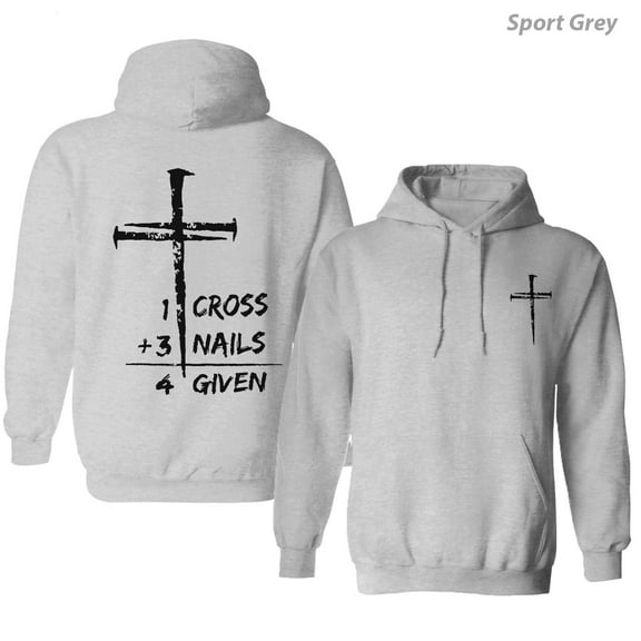 Christian Hoodie – 1 Cross 3 Nails 4 Given Faith Hoodie for Men & Women, Jesus Bible Verse Pullover, Religious Graphic Sweatshirt, Christian Streetwear Gift