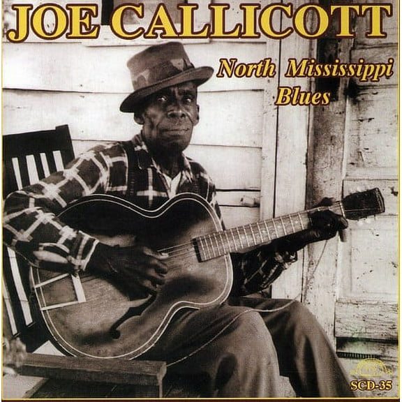 Mississippi Joe Callicott - North Mississippi Blues - Music & Performance - CD