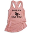 thumbnail image 1 of Don't Be A Basic Witch Tank Top, Ladies Racerback Tank Top, Halloween Tank, Witch Tank, Desert Pink, Large, 1 of 3