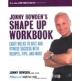 thumbnail image 1 of Johnny Bowden's Shape Up Workbook : Huit Semaines de Régime et D\'entraînement Physique avec Recettes, Conseils, et Plus, 1 of 2