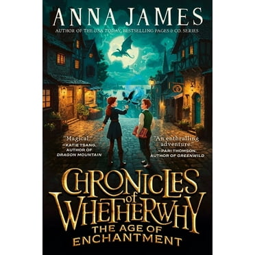 Chronicles of Whetherwhy Chronicles of Whetherwhy: The Age of Enchantment, (Hardcover)