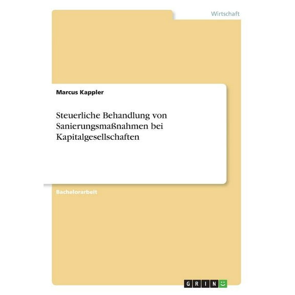 Steuerliche Behandlung von Sanierungsmaßnahmen bei Kapitalgesellschaften (Paperback)