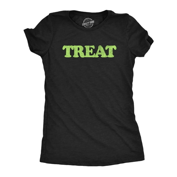 Womens Treat T Shirt Funny Halloween Trick Or Treat Candy Joke Tee for Ladies Womens Graphic Tees