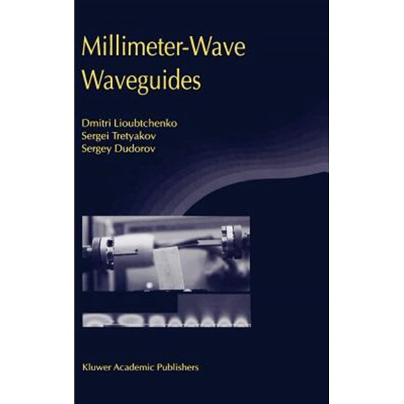Pre-Owned NATO Science Series II: Mathematics, Physics and Chemistry (Hardcover): Millimeter-Wave Waveguides (Other)