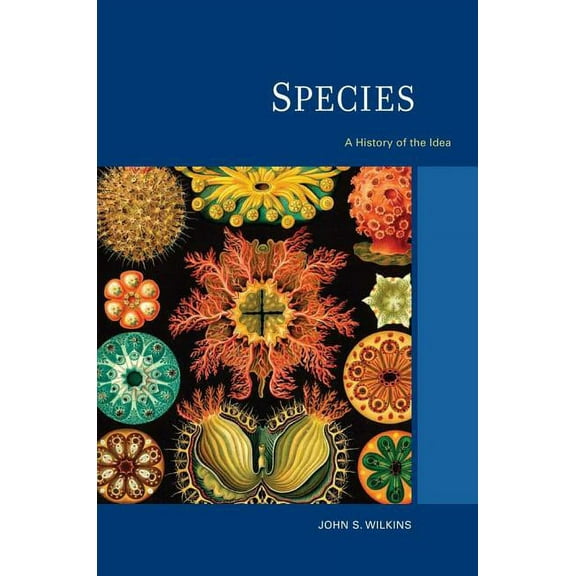 Species and Systematics: Species : A History of the Idea (Series #1) (Edition 1) (Hardcover)