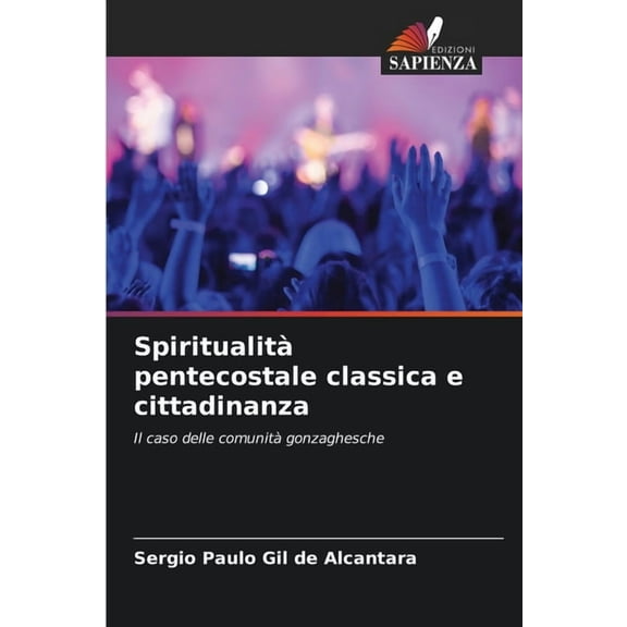 Spiritualità pentecostale classica e cittadinanza, (Paperback)