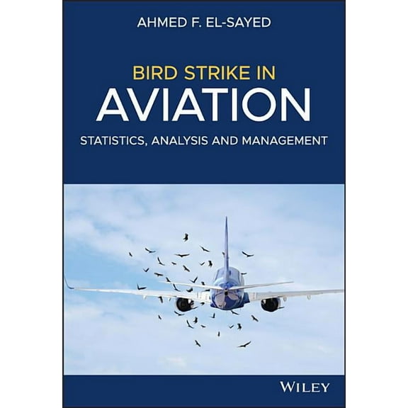 Bird Strike in Aviation: Statistics, Analysis and Management (Hardcover)