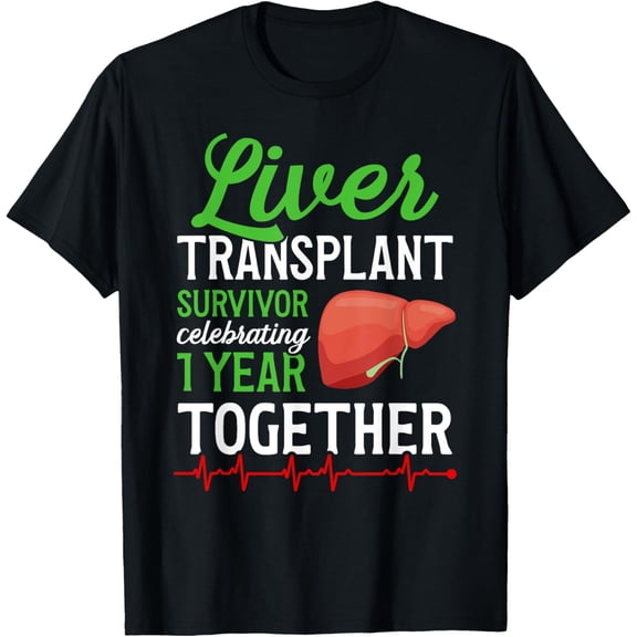 Liver Transplant Survivor 1st Anniversary Liver Recipient T-Shirt