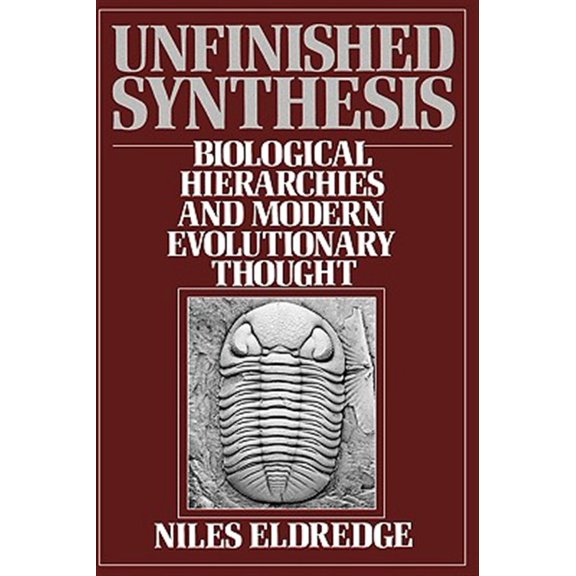 Pre-Owned Unfinished Synthesis: Biological Hierarchies and Modern Evolutionary Thought, (Hardcover)