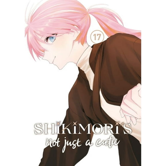 Shikimori's Not Just a Cutie: Shikimori's Not Just a Cutie 17 (Series #17) (Paperback)