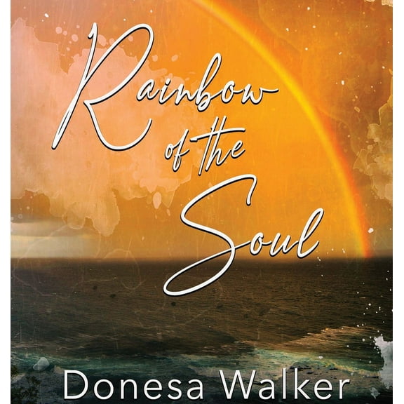 Rainbow of the Soul, (Hardcover)
