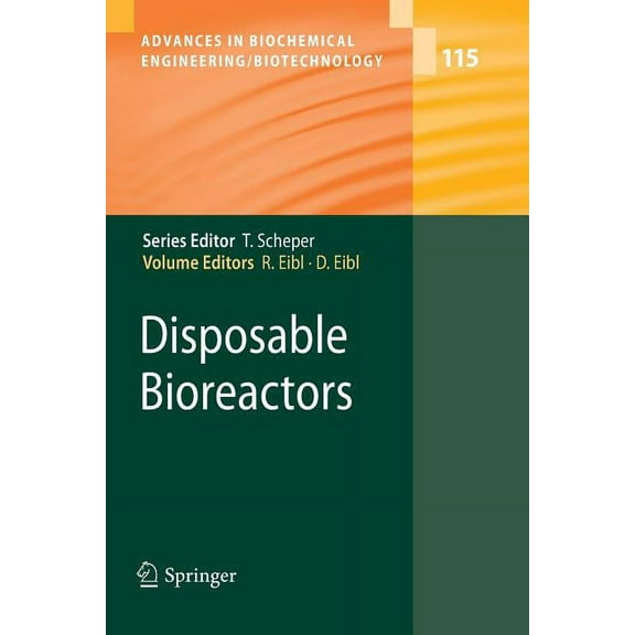 Advances in Biochemical Engineering & Bi Disposable Bioreactors, Book 115, (Paperback)
