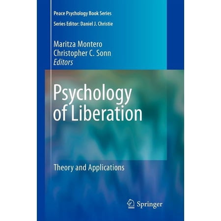 Peace Psychology Book Psychology of Liberation: Theory and Applications (Paperback)