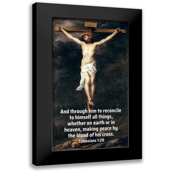ArtsyQuotes 9x14 Black Modern Framed Museum Art Print Titled - Bible Verse Quote Colossians 1:20, Bartolome Esteban Murillo - Christ on the Cross