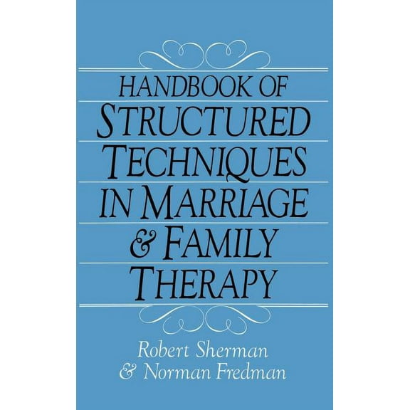 Handbook Of Structured Techniques In Marriage And Family Therapy (Hardcover)