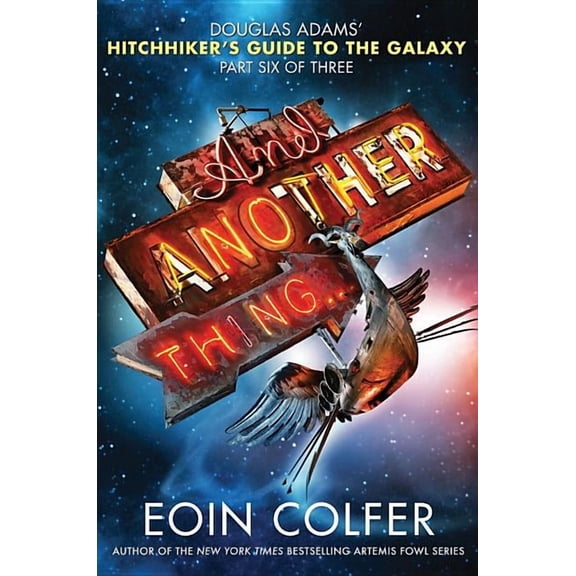Douglas Adams's Hitchhiker's Guide to the Galaxy: And Another Thing... (Hardcover)