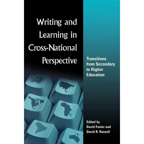 Writing and Learning in Cross-national Perspective: Transitions From Secondary To Higher Education, (Paperback)
