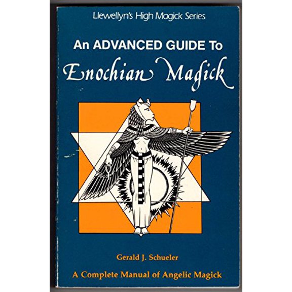 Pre-Owned An Advanced Guide to Enochian Magick: A Complete Manual of Angelic Magick