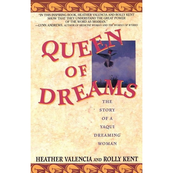 Queen of Dreams: The Story of a Yaqui Dreaming Woman, (Paperback)