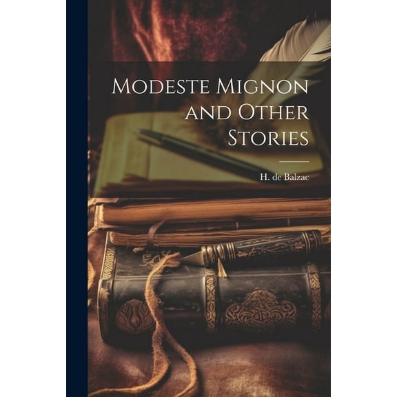 Modeste Mignon and Other Stories (Paperback)