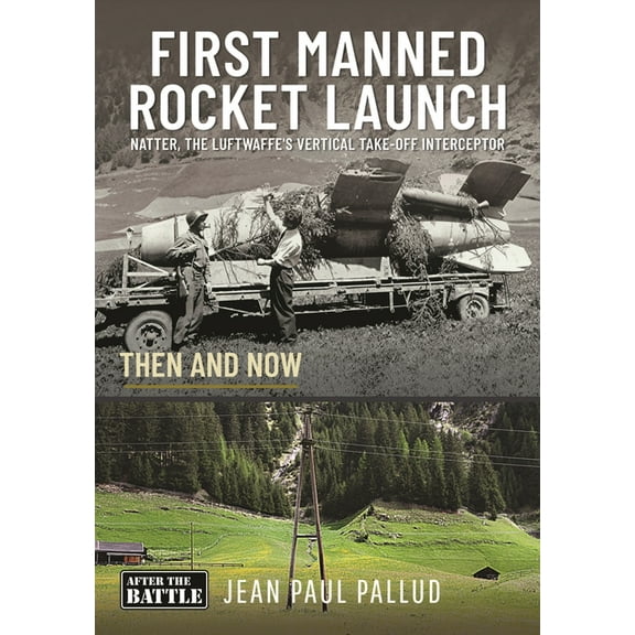 Then and Now First Manned Rocket Launch: Then and Now, (Hardcover)