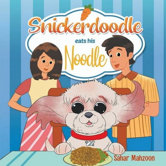 Snickerdoodle Eats His Noodle, (Paperback)