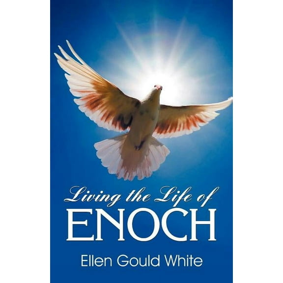 Living the Life of Enoch, (Paperback)