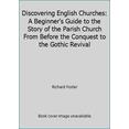 thumbnail image 1 of Pre-Owned Discovering English Churches: A Beginner's Guide to the Story of the Parish Church From Before the Conquest to the Gothic Revival (Hardcover) 0195203666 9780195203660, 1 of 1