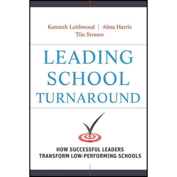Leading School Turnaround, Kenneth Leithwood, Alma Harris, et al. Hardcover