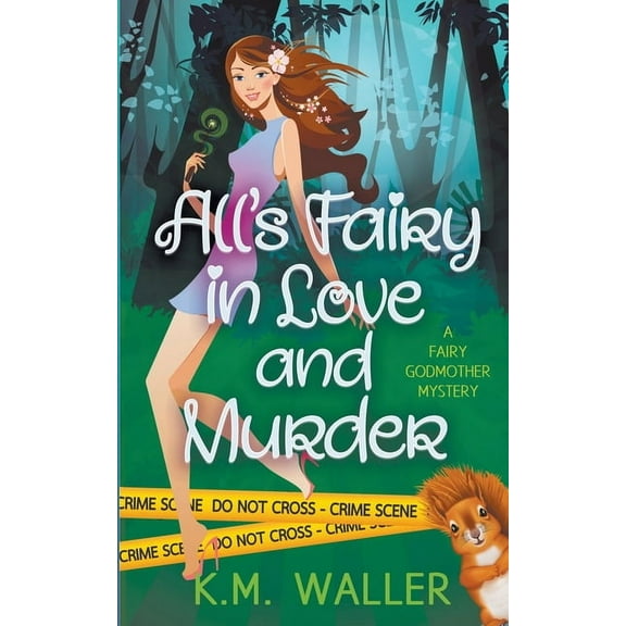 A Fairy Godmother Mystery All's Fairy in Love and Murder, Book 1, (Paperback)