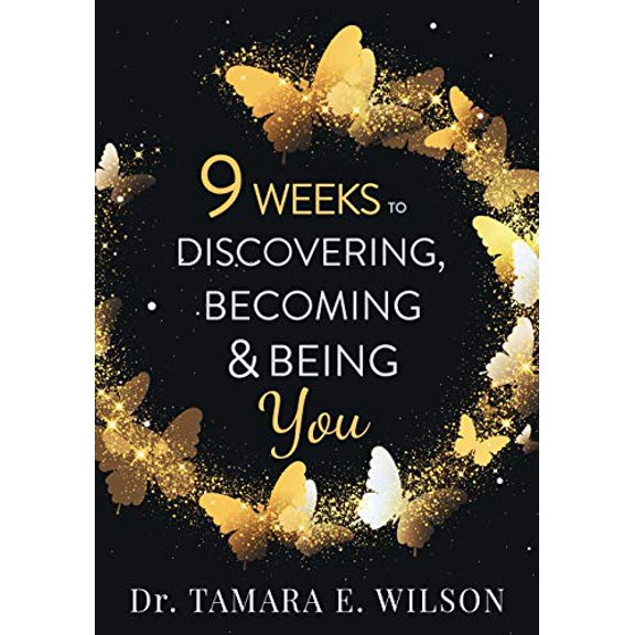 Pre-Owned 9 Weeks to Discovering, Becoming & Being You (Paperback) 1734126132 9781734126136