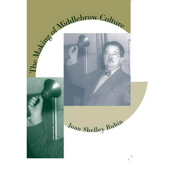 The Making of Middlebrow Culture, (Paperback)