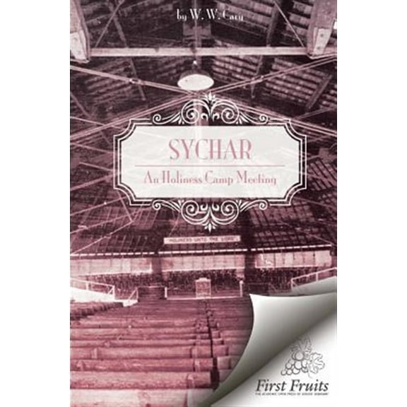 Sychar, an Holiness Camp Meeting