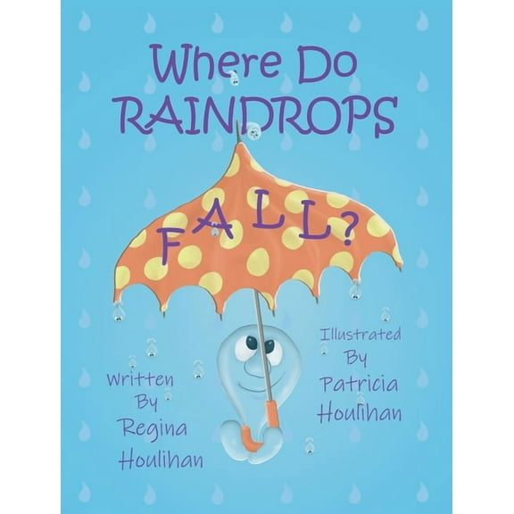 Where Do Raindrops Fall?, (Hardcover)