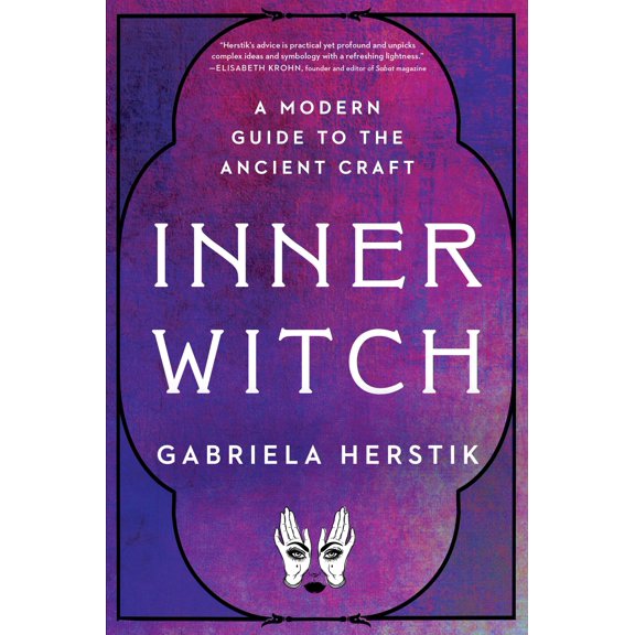 Pre-Owned Inner Witch: A Modern Guide to the Ancient Craft (Paperback) 0143133543 9780143133544