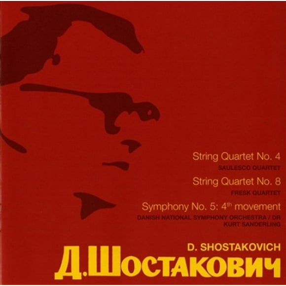 D. Shostakovich: Quatuor à Cordes N° 4; Quatuor à Cordes N° 8; Symphonie N° 5 4e Mouvement