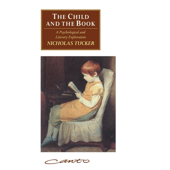 Canto Original The Child and the Book: A Psychological and Literary Exploration, (Paperback)