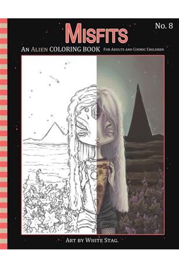 Pre-Owned Misfits an Alien Coloring Book for Adults and Cosmic Children: A Cosmic Fantasy Featuring Aliens, (Paperback) by White Stag