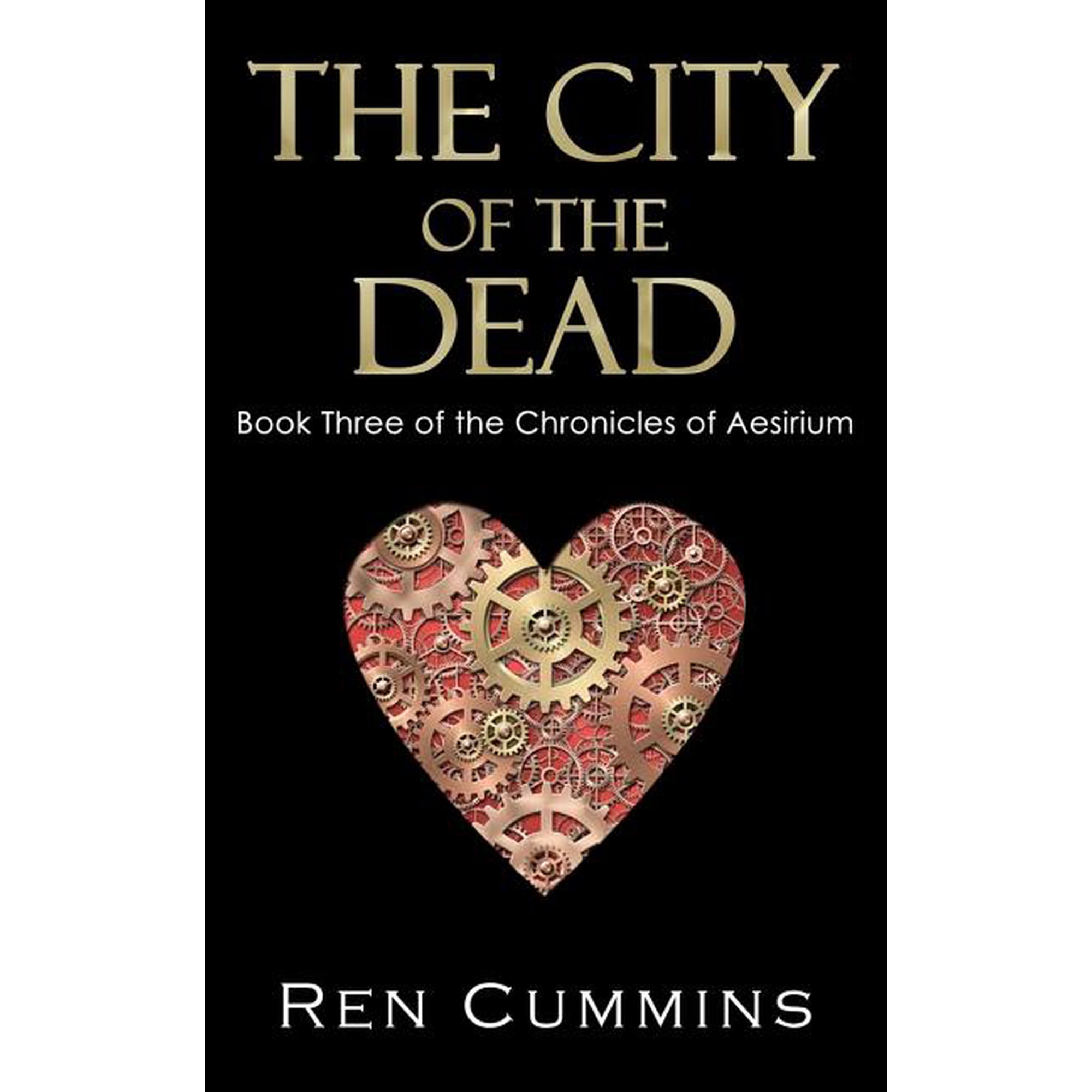 The City of the Dead: Chronicles of Aesirium Paperback 1460951050 9781460951057 Ren Cummins
