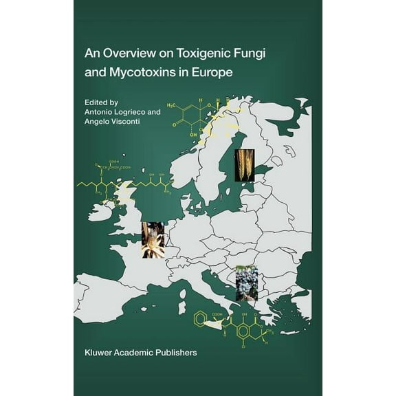 An Overview on Toxigenic Fungi and Mycotoxins in Europe, (Hardcover)
