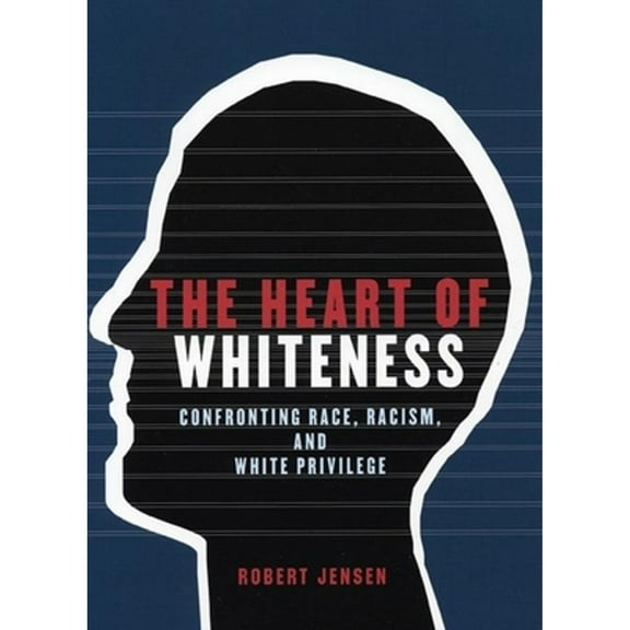 The Heart of Whiteness