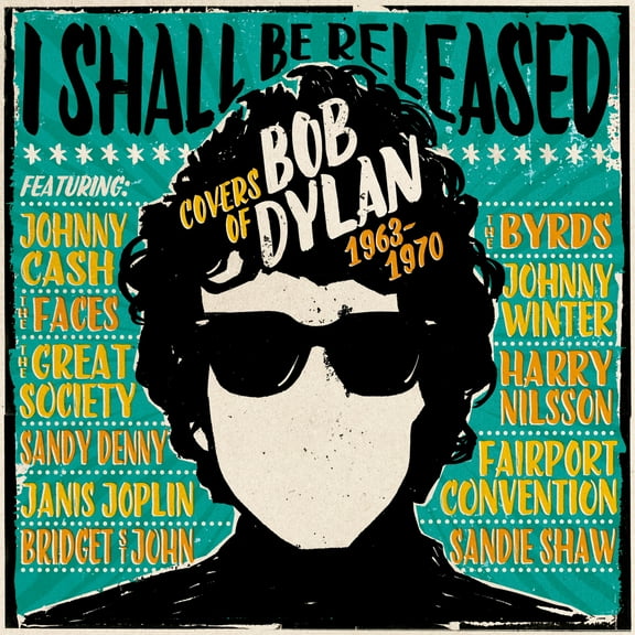 I Shall Be Released: Covers of Bob Dylan 1963-1970 - I Shall Be Released: Covers Of Bob Dylan 1963-1970 / Various - Music & Performance - CD
