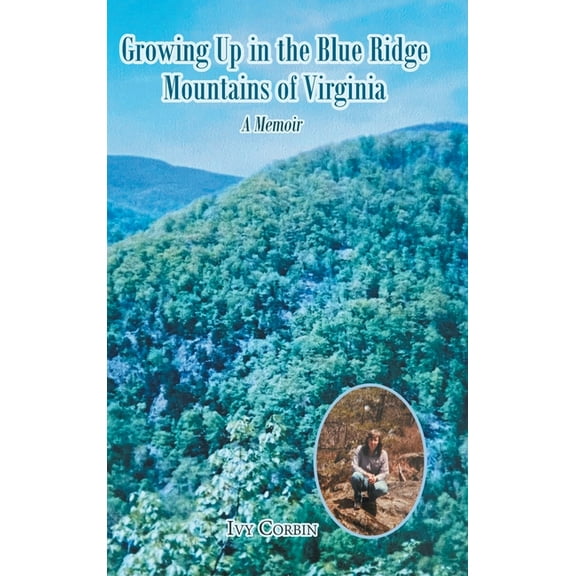 Growing Up in the Blue Ridge Mountains of Virginia: A Memoir (Hardcover)