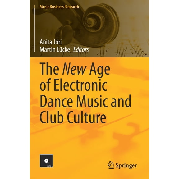 Music Business Research The New Age of Electronic Dance Music and Club Culture, (Paperback)